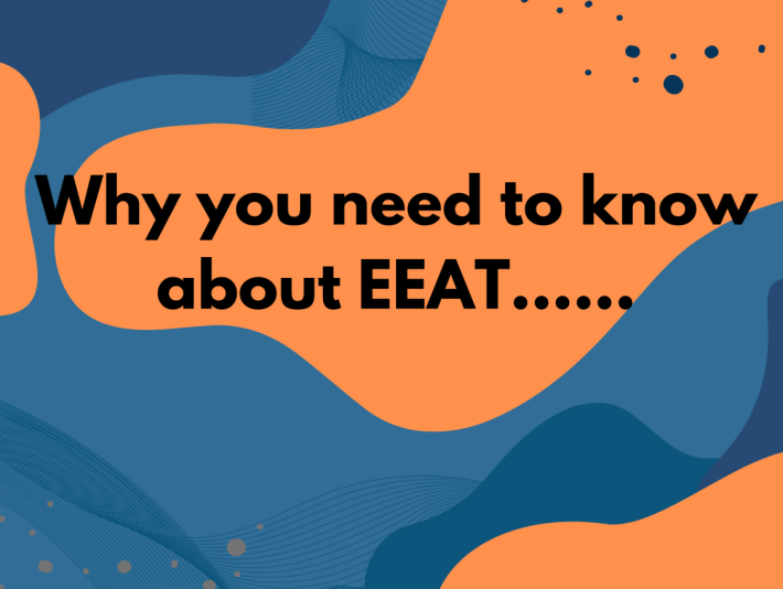 Why you need to know about EEAT